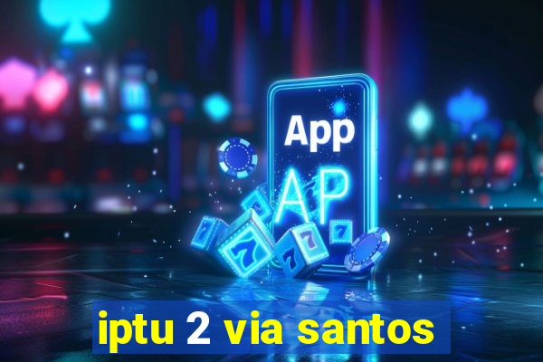 iptu 2 via santos